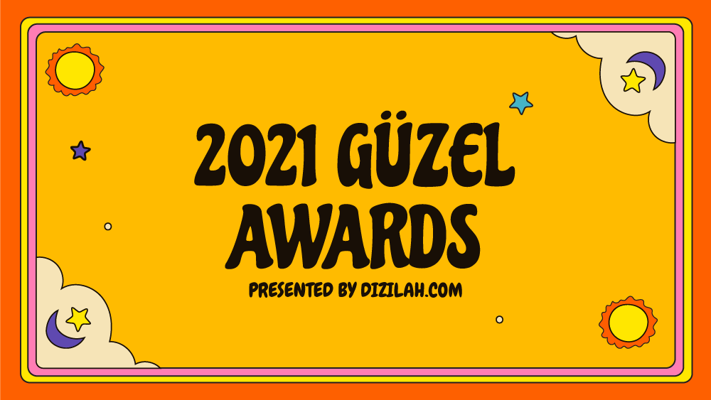 2021 Dizilah Güzel Awards – VOTE NOW!