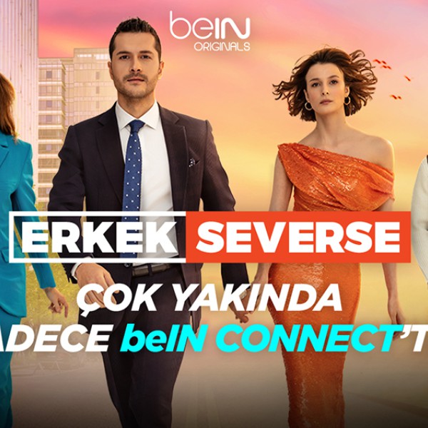 First Look: 'Erkek Severse' on beIN CONNECT!